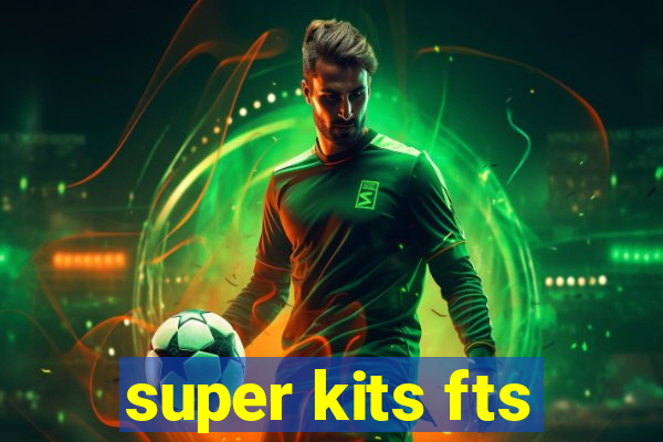 super kits fts